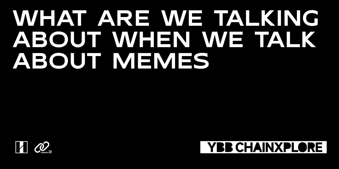 YBB Capital:读懂MEME,读懂Web3大众流行文化