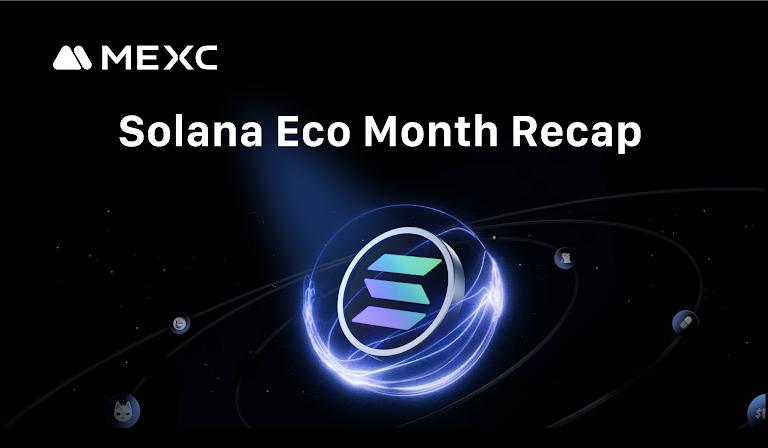 MEXC concluded its Solana Eco Month campaign with over 128,000 participants, $400 billion in trading volume, and strong engagement across staking, trading, and community activities.