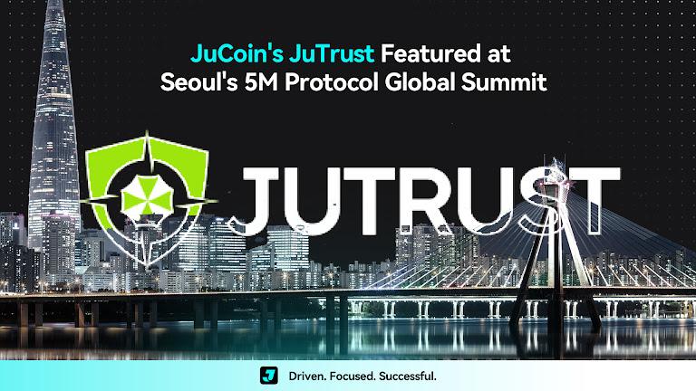 Seoul 5M Summit Highlights JuCoin’s ‘JuTrust’ as Core Security Solution