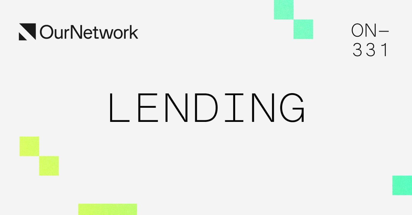 ON–331: Lending Pt. 1 🏦