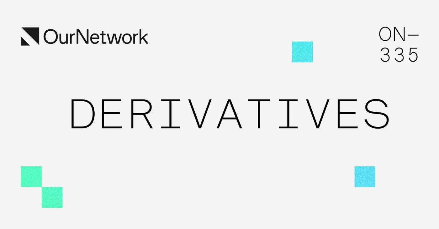 ON–334: Derivatives 📊