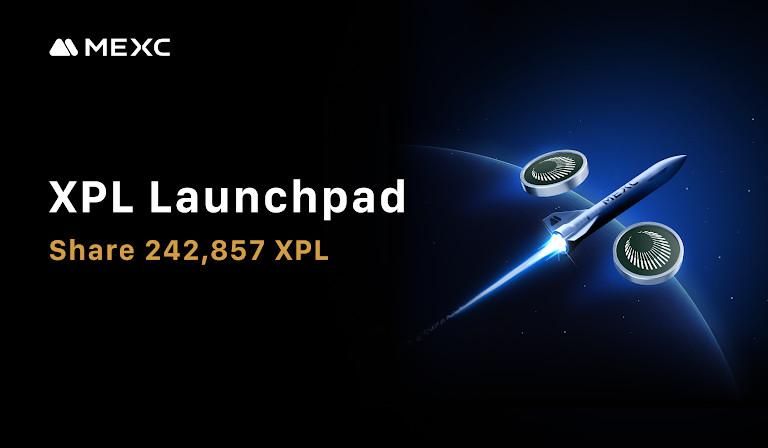 MEXC Launches XPL Launchpad: 50% Discount for New Users and 242,857 XPL Prize Pool