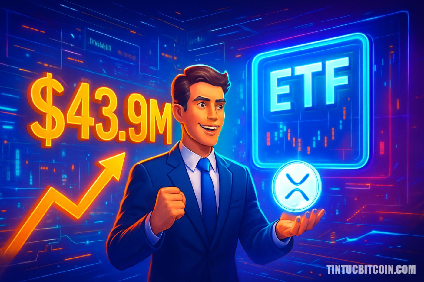 Nhà đầu tư bơm 43,9 triệu USD vào ETF XRP dù tâm lý giảm