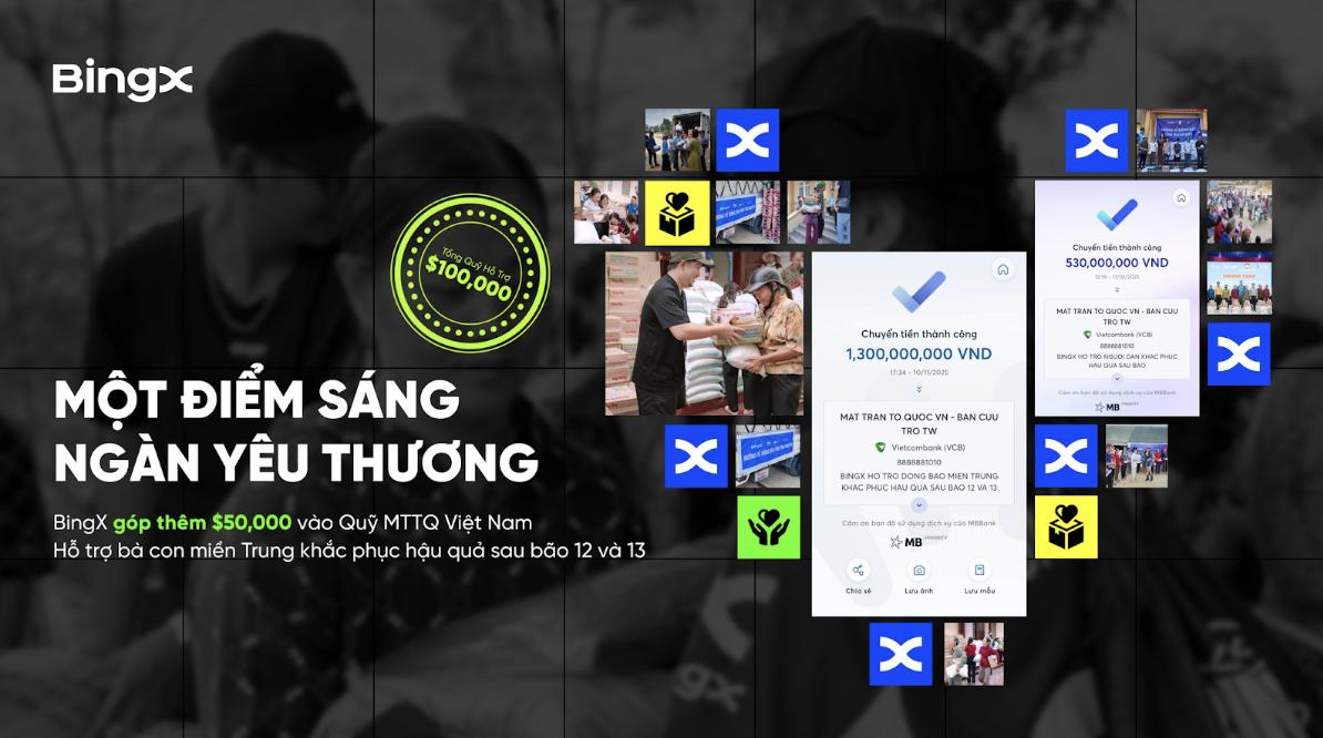 BingX Charity는 총 구호 기금을 50억 VND 이상으로 모금하고 Khanh Hoa-Phu Yen-Dak Lak 지역의 홍수 극복을 계속 지원합니다. 4